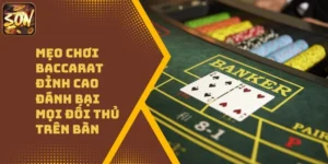 Mẹo Chơi Baccarat Đỉnh Cao Đánh Bại Mọi Đối Thủ Trên Bàn