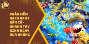 Phần Mềm Hack Game bắn Cá – Nhanh Tay Rinh Ngay Quà Khủng