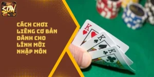 Cách Chơi Liêng Cơ Bản Dành Cho Lính Mới Nhập Môn